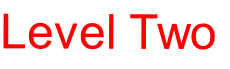 Level Two
